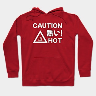 CAUTION HOT Hoodie